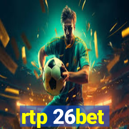 rtp 26bet